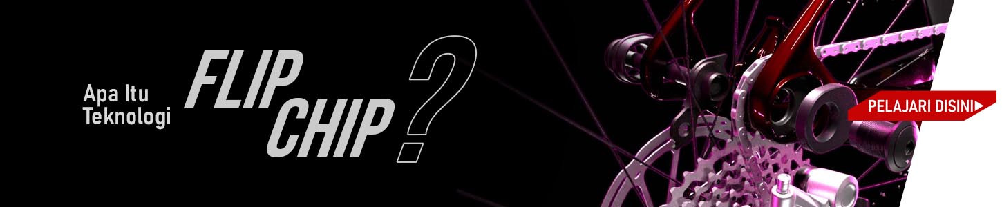 Teknologi Flip-Chip Teknologi Flip-Chip