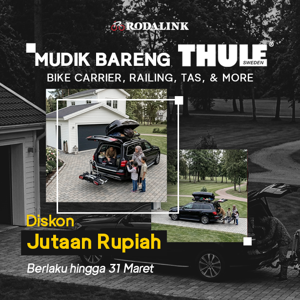 Mudik Lebih Siap, Thule Diskon Jutaan Rupiah