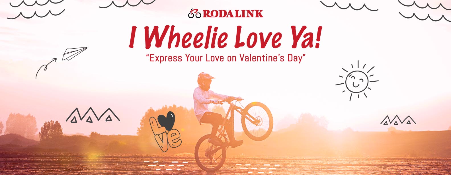 I Wheelie Love Ya! I Wheelie Love Ya!