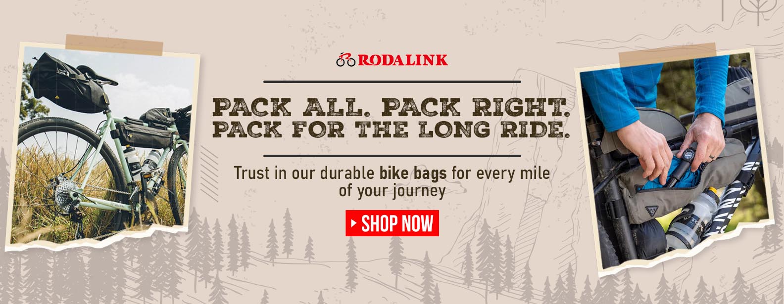 Pack All. Pack Right. Pack for the Long Ride.